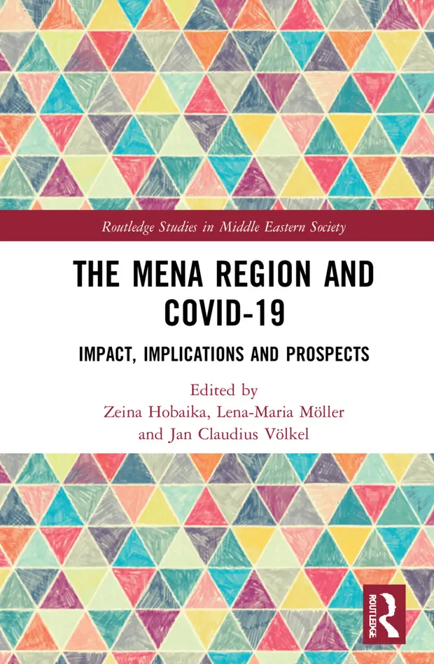 Book Cover: The MENA Region and COVID-19. Impact, Implications and Prospects